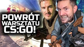 POWRÓT WARSZTATU CS:GO! [Izak & Rojo]