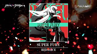 REDALiCE - SUPER FURY