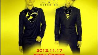121117 TVXQ(東方神起) LIVE WORLD TOUR "Catch Me" in SEOUL Audio Part 2