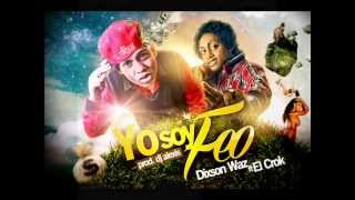 Dixson Waz FT El Crok (Los Pepe) - Yo Soy Feo (Prod. Dj Alexis) Nuevo 2013