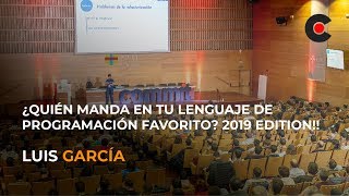 ¿Quién manda en tu lenguaje de programación favorito? 2019 Edition! - Luis García