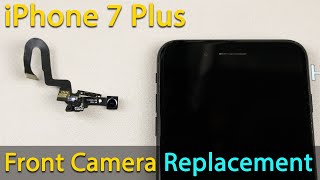 iPhone 7 Plus Front Camera and sensor cable Replacement