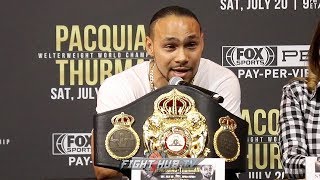 KEITH THURMAN "THIS WILL BE MANNY PACQUIAO'S LAST FIGHT!" GUARANTEES PACQUIAO WONT WANT REMATCH