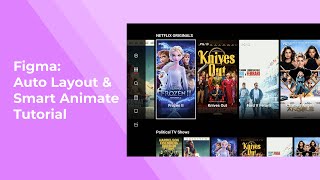 Netflix with Figma Auto Layout and Smart Animation