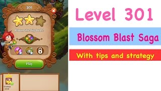 Blossom Blast Saga Level 301 Tips and Strategy Gameplay Walkthrough No Boosters