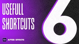 Top 6 Shortcuts To Boost Your After Effects Workflow !