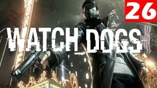 Watch Dogs Walkthrough Part 26 Let's Play No Commentary 1080p HD Gameplay Trailer Review