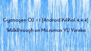 Detailed Walkthrough of Cyanogen OS 11 running on YU Yureka