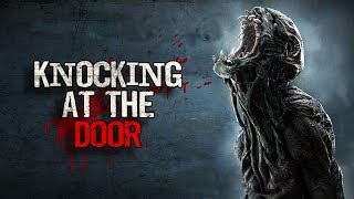 "Knocking At The Door" Creepypasta