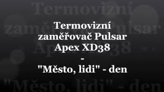 Termovizní zaměřovač Pulsar Apex XD38 - "Město, lidi" (www.fotomalek.cz)