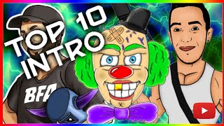 TOP 10 DES PLUS BELLE INTROS DE YOUTUBE!!!