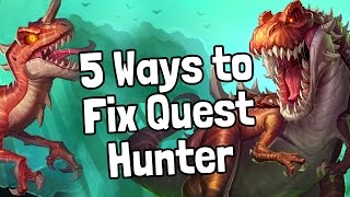 The 5 Ways to Fix Quest Hunter - Hearthstone