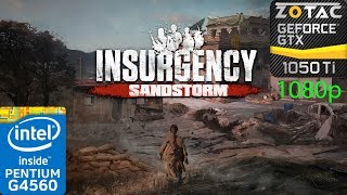 Insurgency: Sandstorm - GTX 1050 Ti - G4560 - 1080p - Benchmark