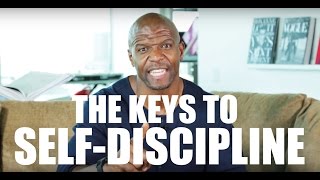 TERRY CREWS' 5 KEYS TO SELF DISCIPLINE!!!