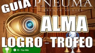 PNEUMA [LOGRO/TROFEO -ALMA-] guía comentada ESPAÑOL