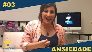 Como aprender com a ansiedade? | Loucamente Sã