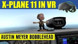 X Plane 11 VR Austin Meyer Bobblehead In Cessna 172 Skyhawk ✈️