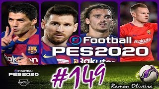 COMBINAÇÕES COM O OLHEIRO BARCELONA 5 ESTRELAS + UPANDO ARTHUR DESTAQUE! #PES2020 MYCLUB #149 !!!