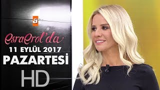 Esra Erol'da 11 Eylül 2017 Pazartesi - 436. Bölüm