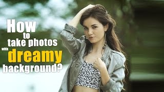 How to take photos with blurry background - for beginners