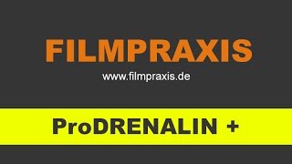 ProDRENALIN Plus - Einführung und Schnellüberblick - Wissen aus der Filmpraxis