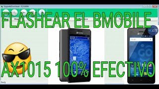 COMO FLASHEAR EL BMOBILE AX1015 100% FUNCIONAL