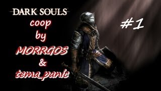 Dark Souls. Coop #1. Город Нежити и Демон Телец