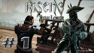 Risen 3 Titan Lords - Walkthrough Part 1 - Gameplay [ HD ]