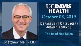 The Road Not Taken - Matthew Mell, MD