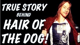 Guns N' Roses: The True Story Behind Hair of the Dog (Spaghetti Incident) Nazareth Cover