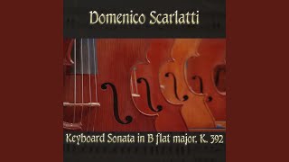 Keyboard Sonata in B flat major, K. 392 in B Major, K392