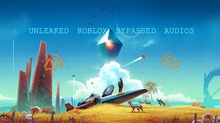 **UNLEAKED** ROBLOX BYPASSED AUDIOS 2019 **RARES*