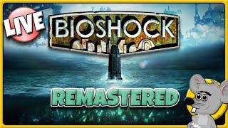 IT'S MY FIRST TIME - Bioshock Remastered - LIVE STREAM