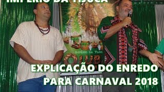 Carnavalescos do Império da Tijuca explicam o enredo para o Carnaval 2018