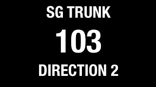 BLAST FROM THE PAST: Singapore SBS Transit Trunk Bus 103 (Direction 2) Hyperlapse