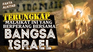 #FaktaAlkitab | TERUNGKAP!!! MALAIKAT INI YANG BERPERANG BERSAMA BANGSA ISRAEL