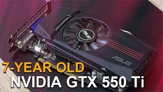 NVIDIA GTX 550 Ti -- Tested in 2018 with Windows 10
