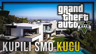 MUDJA & SANE KUPILI KUCU U HOLLYWOOD HILLSu ! GTA V   BalkanKings RP