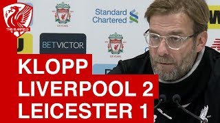 Liverpool 2-1 Leicester | Jurgen Klopp Post-Match Press Conference