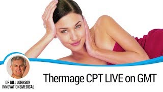 Thermage CPT LIVE on GMT - Face Skin Tightening