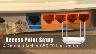 Setup access point mode on TP-Link 4 antenna - Archer C50