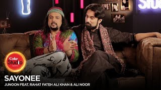 Coke Studio Season 10| BTS| Sayonee| Junoon Feat Rahat Fateh Ali Khan & Ali Noor