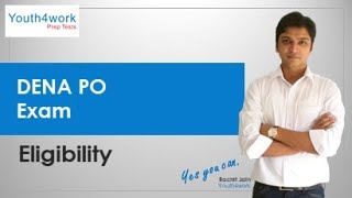 Dena Bank PO Exam - Eligibility  | What's the eligibility for Dena Bank PO?