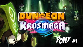 KROSMAGA - ESPAÑOL | PONY | MODO MAZMORRA ALA 1 Y 2