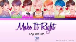 BTS(방탄소년단) - Make It Right [Eng Sub-Romanization-Hangul] Colour Coded Lyrics