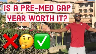 DON'T TAKE A GAP YEAR Until You Watch This Video! | Is a Pre-Med Gap Year Worth It?