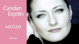 Candan Erçetin - Meğer