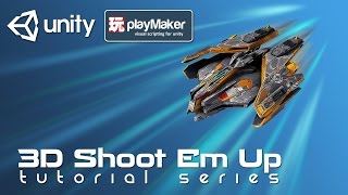 3D SHMUP - Part 03 Foam FX & Basic Weapon | Unity & Playmaker Tutorial