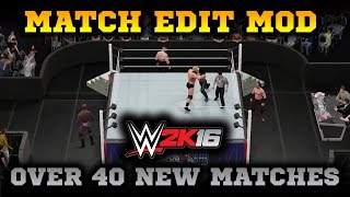 WWE 2K16 Match Edit Mod: Over 40 New Match Types