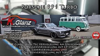 Porsche 991 Turbo K.Glanz High Tec Versiegelung